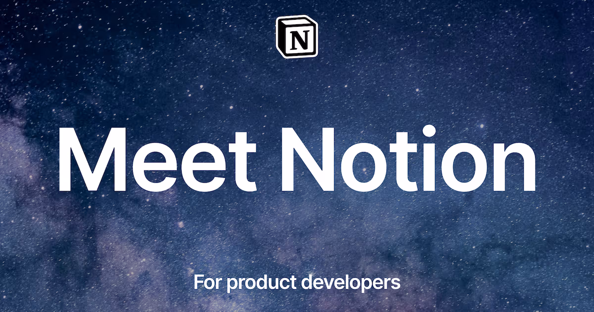 Meet Notion, for Product Developers