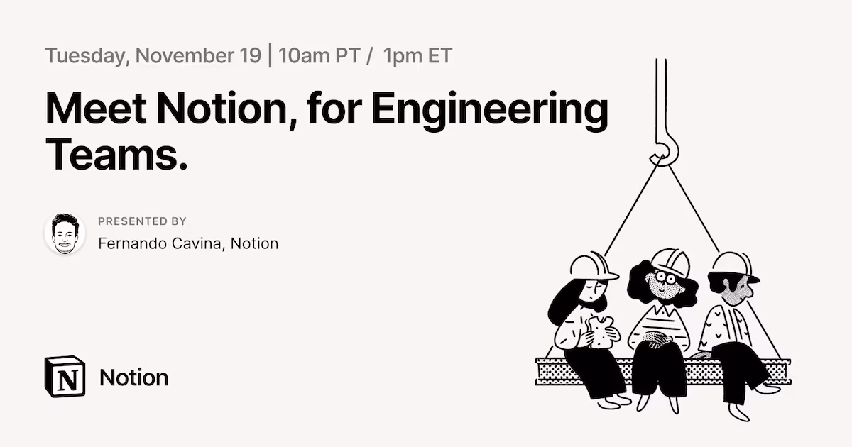 Meet Notion, for Engineering Teams